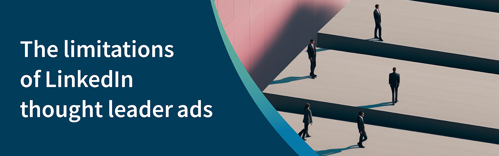 The limitations of LinkedIn thought leader ad formats. Business people walking across concrete with long shadows behind them.